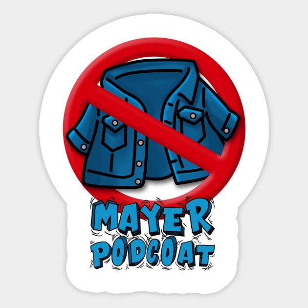 Mayer Podcoat 03 Sticker by SLTDH